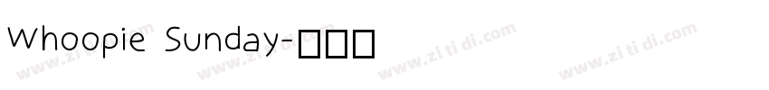 Whoopie Sunday字体转换